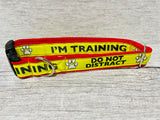 I'm Training Do Not Distract Dog Collar - Any Colour