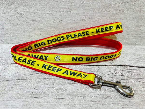 No Big Dogs Please - Keep Away Lead/Leash