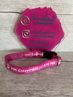 SALE - Hot Pink I'm Chipped Scan Me Dog Collar