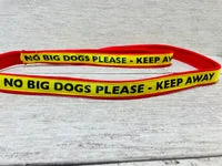 No Big Dogs Please - Keep Away Alert Dog Lead 2